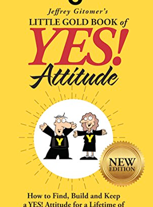 The Little Gold Book of YES! Attitude